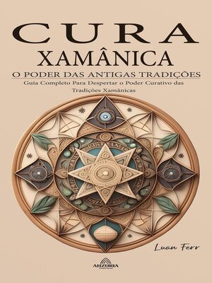 cover image of Cura Xamânica--O Poder das Antigas Tradições